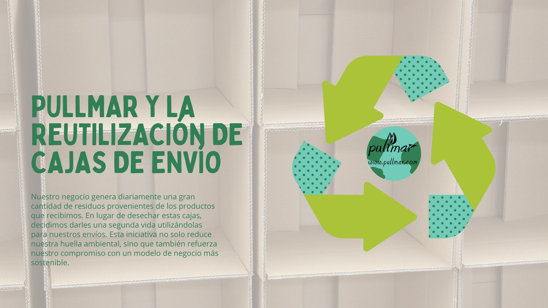 Pullmar y la reutilización de cajas de envío